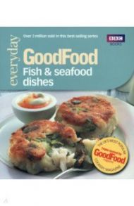 Good Food. Fish & Seafood Dishes / Wright Jeni