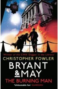 Bryant & May - The Burning Man / Fowler Christopher