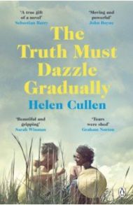 The Truth Must Dazzle Gradually / Cullen Helen