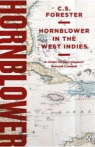 Hornblower in the West Indies / Forester C.S.