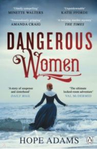 Dangerous Women / Adams Hope