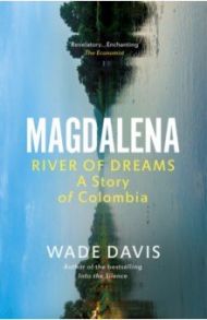 Magdalena. River of Dreams / Davis Wade