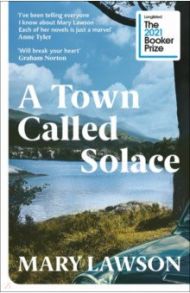 A Town Called Solace / Lawson Mary