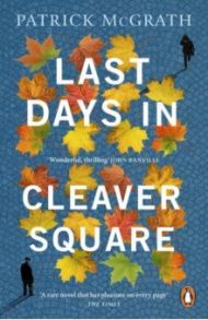 Last Days in Cleaver Square / McGrath Patrick