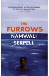 The Furrows / Serpell Namwali