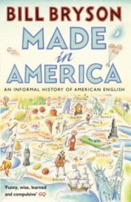 Made In America. An Informal History of American English / Bryson Bill