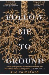 Follow Me To Ground / Rainsford Sue