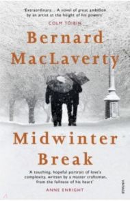 Midwinter Break / MacLaverty Bernard