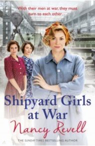 Shipyard Girls at War / Revell Nancy