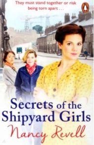 Secrets of the Shipyard Girls / Revell Nancy