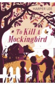 To Kill a Mockingbird / Lee Harper