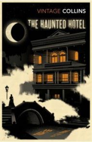 The Haunted Hotel / Collins Wilkie