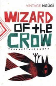 Wizard of the Crow / Thiong`o Ngugi wa