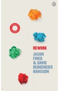 ReWork / Fried Jason, Heinemeier Hansson David