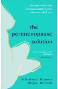 The Perimenopause Solution / Harper Shahzadi, Bardwell Emma