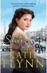 No Silver Spoon / Flynn Katie