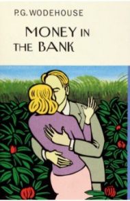 Money in the Bank / Wodehouse Pelham Grenville