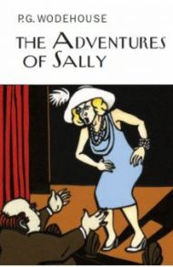 The Adventures of Sally / Wodehouse Pelham Grenville