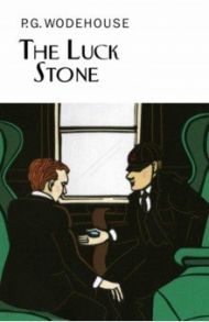 The Luck Stone / Wodehouse Pelham Grenville