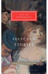 Selected Stories / Maupassant Guy de