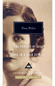 Love in a Cold Climate. The Pursuit of Love / Mitford Nancy