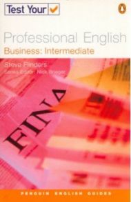 Test Your Professional English. Business. Intermediate / Finders Steve