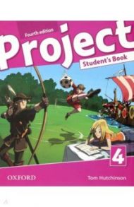 Project. Fourth Edition. Level 4. Student's Book / Hutchinson Tom