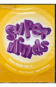 Super Minds. Level 5. Class (CD) / Puchta Herbert, Gerngross Gunter, Lewis-Jones Peter