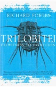 Trilobite! / Fortey Richard