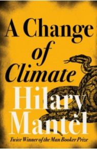 A Change of Climate / Mantel Hilary