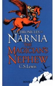 The Magician’s Nephew / Lewis Clive Staples