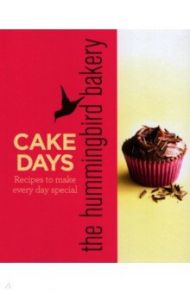 The hummingbird bakery cake days: Recipes to make every day special / Malouf Tarek