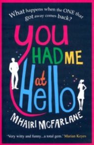 You Had Me at Hello / McFarlane Mhairi