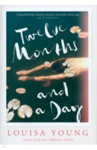 Twelve Months and a Day / Young Louisa