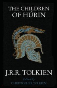 The Children Of Hurin / Tolkien John Ronald Reuel