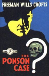 The Ponson Case / Wills Crofts Freeman