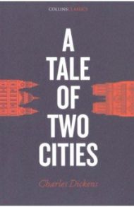 A Tale of Two Cities / Dickens Charles