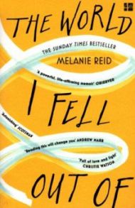 The World I Fell Out Of / Reid Melanie