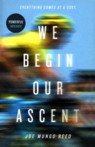 We Begin Our Ascent / Reed Joe Mungo