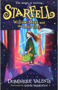 Willow Moss and the Lost Day / Valente Dominique