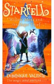 Willow Moss and the Magic Thief / Valente Dominique