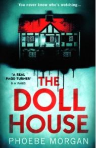 The Doll House / Morgan Phoebe