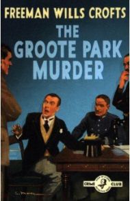 The Groote Park Murder / Wills Crofts Freeman