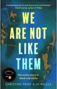 We Are Not Like Them / Piazza Jo, Pride Christine