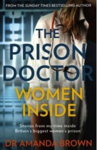 The Prison Doctor. Women Inside / Brown Amanda