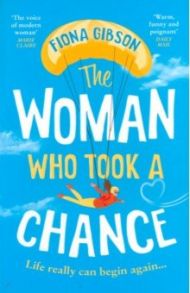 The Woman Who Took a Chance / Gibson Fiona