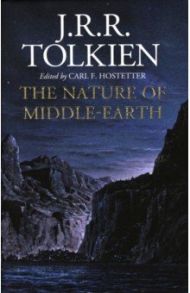 The Nature Of Middle-Earth / Tolkien John Ronald Reuel