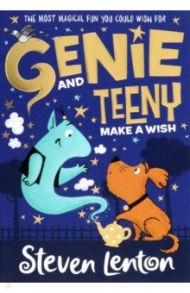 Genie and Teeny. Make a Wish / Lenton Steven