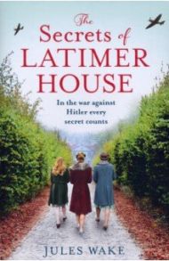 The Secrets of Latimer House / Wake Jules