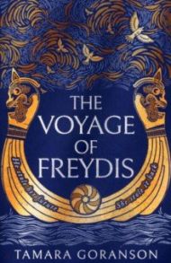 The Voyage of Freydis / Goranson Tamara